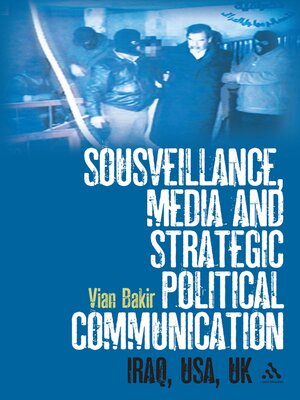 cover image of Sousveillance, Media and Strategic Political Communication